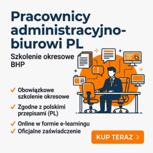 Szkolenie okresowe BHP dla pracowników administracyjno-biurowych (online)